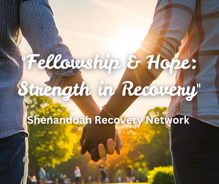 Fellowship & Hope: Carrying the Message of Recovery